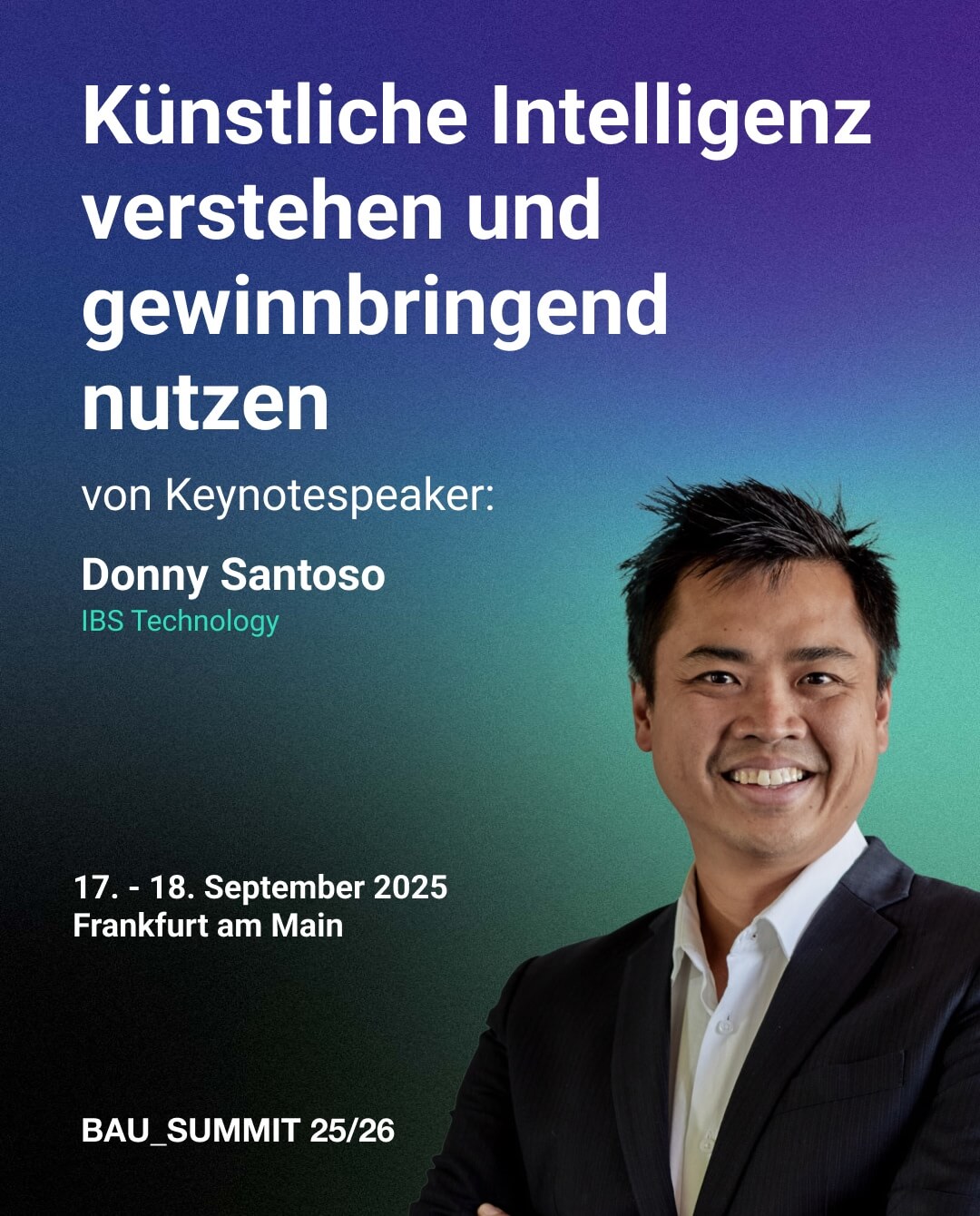 Bausummit-25-26-Donny Santoso-IBS-Technology-Künstliche Intelligenz verstehen und gewinnbringend nutzen