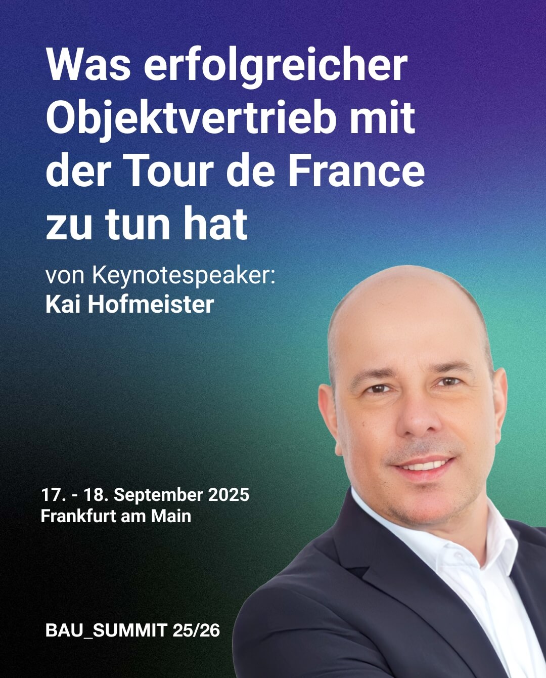 Bausummit-25-26-Kai-Hofmeister-Was erfolgreicher Objektvertrieb mit der Tour de France zu tun hat