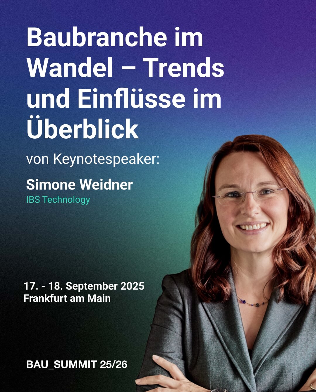 Bausummit-25-26-Simone-Weidner-IBS-Technology-Baubranche im Wandel – Trends und Einflüsse im Überblick