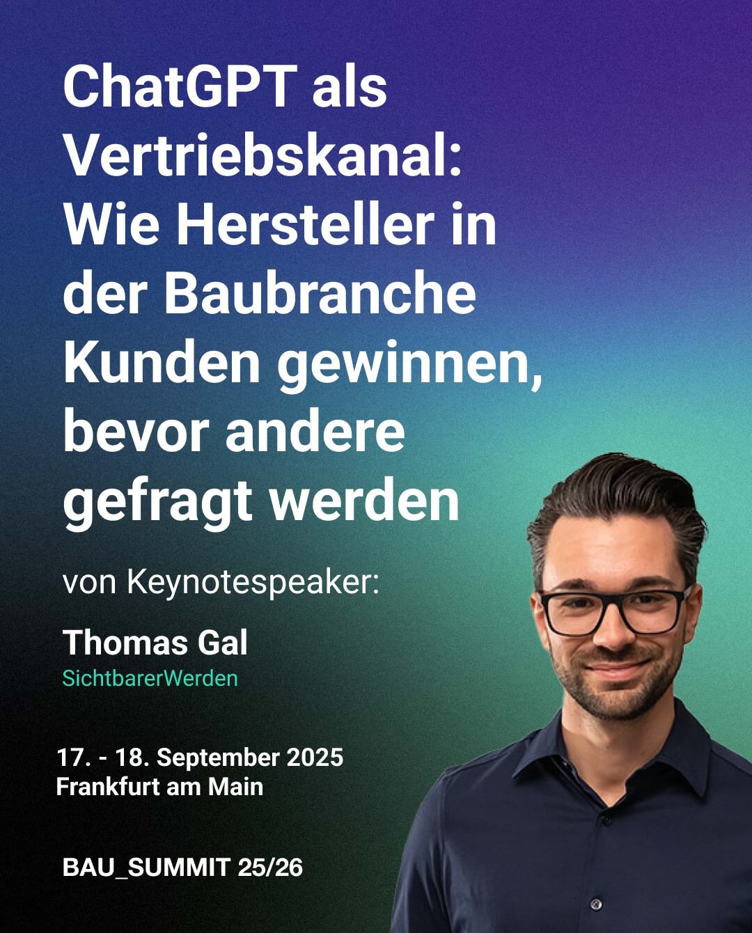 Bausummit-25-26-Thomas-Gal-SichtbarerWerden-ChatGPT als Vertriebskanal